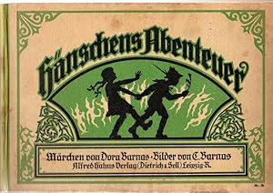 Hänschens Abenteuer. Ein Märchenbuch von Dora Barnas mit Bildern von Karl Barnas.