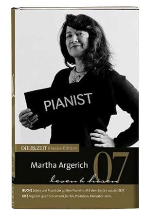 Bild des Verkufers fr DIE ZEIT Klassik-Edition, Bcher und Audio-CDs, Bd.7 : Martha Argerich lesen & hren, m. Audio-CD : Leben und Musik der groen Pianistin zum Verkauf von AHA-BUCH