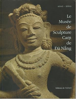 Seller image for Le Muse?e de Sculpture Cam? de ?a? Na??ng for sale by Asia Bookroom ANZAAB/ILAB