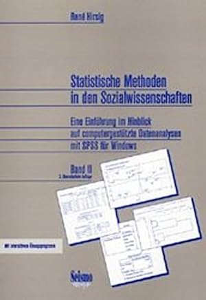 Seller image for Statistische Methoden in den Sozialwissenschaften. Eine Einfhrung im Hinblick auf computergesttzte Datenanalysen mit SPSS fr Windows, Bd. 2 : Eine Einfhrung im Hinblick auf computergesttzte Datenanalysen mit SPSS. Mit interaktivem bungsprogramm for sale by AHA-BUCH