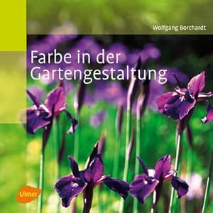 Imagen del vendedor de Farbe in der Gartengestaltung a la venta por AHA-BUCH