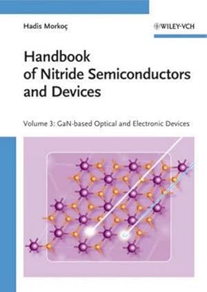 Seller image for Handbook of Nitride Semiconductors and Devices 3 : GaN-based Optical and Electronic Devices for sale by AHA-BUCH
