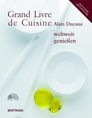 Image du vendeur pour Grand Livre de Cuisine weltweit genieen : Ausgezeichnet m. d. Silbermedaille d. Gastronomischen Akademie Deutschlands 2010 mis en vente par AHA-BUCH