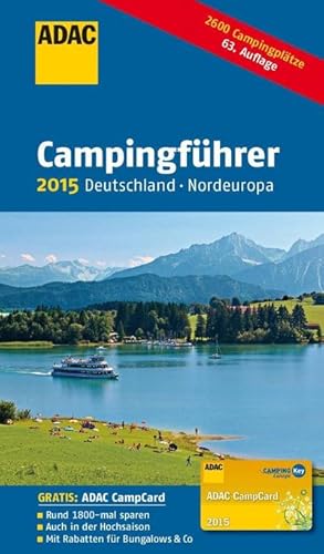 Seller image for ADAC Campingfhrer Deutschland und Nordeuropa 2015 : 2600 Campingpltze. Deutschland, Belgien, Dnemark, Estland, Finnland, Irland, Lettland, Litauen, Luxemburg, Niederlande, Norwegen, Polen, Russische Fderation, Schweden, Slowakei, Tschechien, Vereinigtes Knigreich for sale by AHA-BUCH