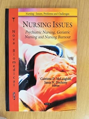 Immagine del venditore per Nursing IsSUES: Psychiatric Nursing, Geriatric Nursing and Nursing Burnout. venduto da avelibro OHG