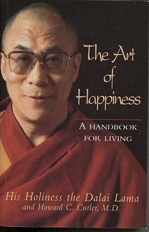 THE ART OF HAPPINESS A Handbook for Living