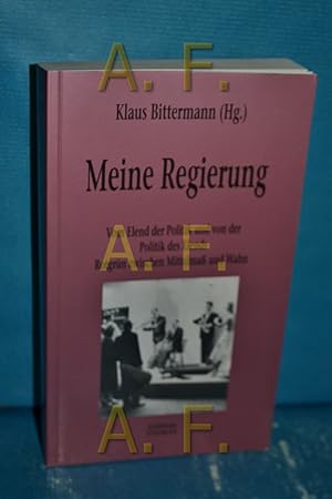 Bild des Verkufers fr Meine Regierung : vom Elend der Politik und von der Politik des Elends , Rotgrn zwischen Mittelma und Wahn. Mit Beitr. von: Lothar Baier . / Critica diabolis 93 zum Verkauf von Antiquarische Fundgrube e.U.