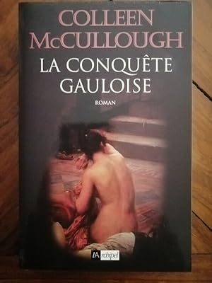 Imagen del vendedor de La conqute gauloise Les maitres de Rome 2000 - mac CULLOUGH Colleen alias mcCULLOUGH Colleen - Vercingtorix Guerre des gaules Gaulois Csar Edition originale a la venta por Artax