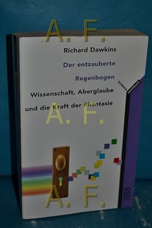 Bild des Verkufers fr Der entzauberte Regenbogen : Wissenschaft, Aberglaube und die Kraft der Phantasie. Dt. von Sebastian Vogel / Rororo 61337 : rororo science zum Verkauf von Antiquarische Fundgrube e.U.