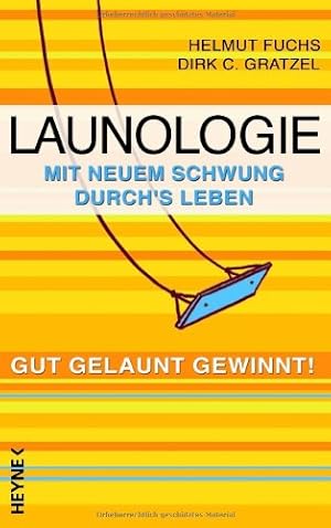 Image du vendeur pour Launologie. Mit neuem Schwung durchs Leben. Gut gelaunt gewinnt! mis en vente par Gabis Bcherlager