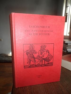 Taschenbuch der Auktionspreise alter Bücher. Eine systematische Zusammenstellung der Ergebnisse a...