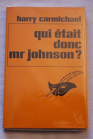 Seller image for QUI ETAIT DONC MR JOHNSON for sale by Librairie RAIMOND
