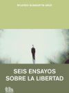 Image du vendeur pour Seis ensayos sobre la libertad mis en vente par AG Library