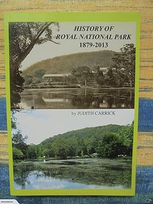 History of Royal National Park 1879-2013. SIGNED