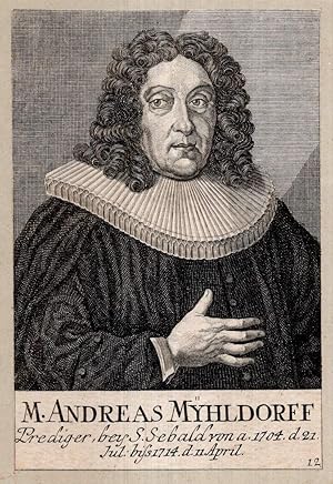 Bild des Verk�ufers f�r M. Andreas Myhldorff, Prediger bey S. Sebald von a. 1704 d. 21. Jul. biss 1714 d. 11. April. Kupferstich-Portr�t. zum Verkauf von Antiquariat Dennis R. Plummer