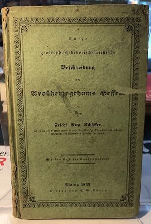 Bild des Verkufers fr Kurze geographisch-historisch-statistische Beschreibung des Groherzogthums Hessen. Mit einer Karte des Groherzogthums. zum Verkauf von Antiquariat Thomas Nonnenmacher