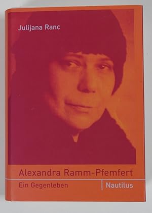 Alexandra Ramm-Pfemfert. Ein Gegenleben
