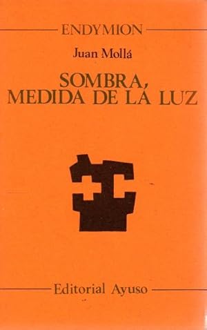 Imagen del vendedor de Sombra, medida de la luz . a la venta por Librera Astarloa