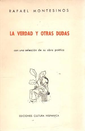 Bild des Verkufers fr La verdad y otras dudas con una seleccin de su obra potica . zum Verkauf von Librera Astarloa