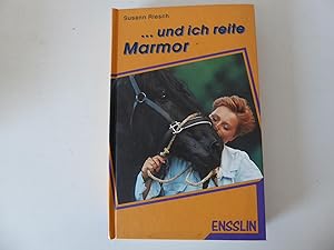 Image du vendeur pour Und ich reite Marmor. Fr Lesealter ab 13 Jahren. Hardcover mis en vente par Deichkieker Bcherkiste
