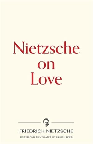 Image du vendeur pour Nietzsche on Love mis en vente par GreatBookPrices