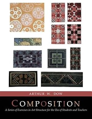 Seller image for Composition: A Series of Exercises In Art Structure [Full Color Facsimile of Revised and Enlarged Edition] for sale by GreatBookPrices