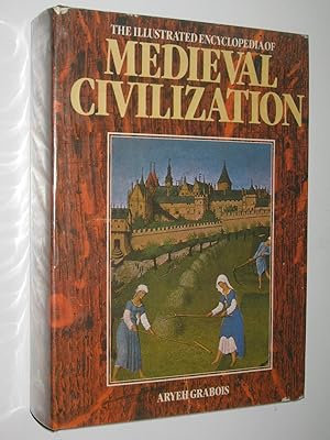 The Illustrated Encyclopedia of Medieval Civilization