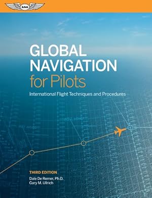 Seller image for Global Navigation for Pilots : International Flight Techniques and Procedures for sale by GreatBookPrices