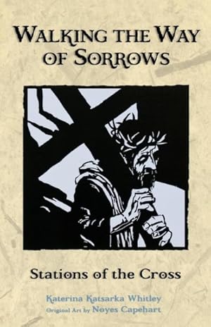 Seller image for Walking the Way of Sorrows : Stations of the Cross for sale by GreatBookPrices