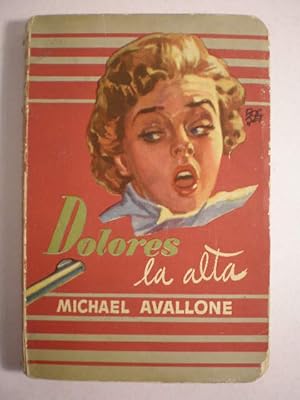 Image du vendeur pour Dolores la alta. Biblioteca Oro 82 mis en vente par Librera Antonio Azorn