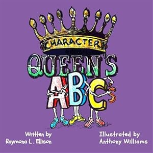Image du vendeur pour Character Queen's ABC's mis en vente par GreatBookPrices