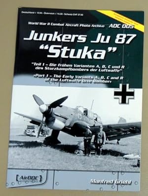 World War II Combat Aircraft Photo Archive ADC 005: Junkers Ju 87 Stuka - Part 1 - The Early Vari...