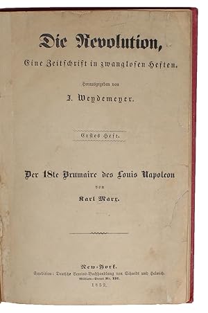 Bild des Verkufers fr Der 18the Brumaire des Louis Napoleon [in: Die Revolution, eine Zeitschrift in zwanglosen Heften. Herausgegeben von J. Weydemeyer. Erstes Heft]. - [THE MOST IMPORTANT PROPOSITIONS IN THE MARXIST TEACHING ON THE STATE] zum Verkauf von Lynge & Sn ILAB-ABF