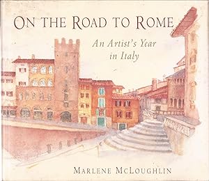 Bild des Verkufers fr On the Road to Rome: An Artist's Year in Italy zum Verkauf von Auldfarran Books, IOBA