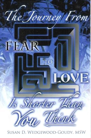 Seller image for Journey from Fear to Love Is Shorter Than You Think for sale by GreatBookPrices