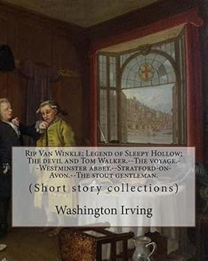 Seller image for Rip Van Winkle, Legend of Sleepy Hollow, the Devil and Tom Walker : Short Story Collections for sale by GreatBookPrices