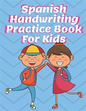 Bild des Verkufers fr Spanish Handwriting Practice Book for Kids: Preschool & Kindergarten Espaol Primary Print Penmanship Workbook for Children zum Verkauf von GreatBookPrices