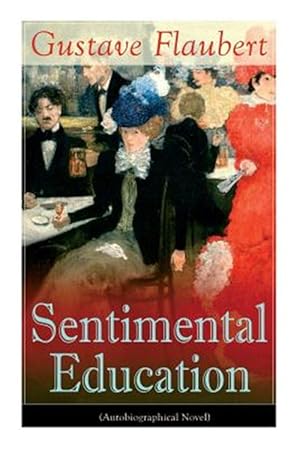 Immagine del venditore per Sentimental Education (Autobiographical Novel) venduto da GreatBookPrices
