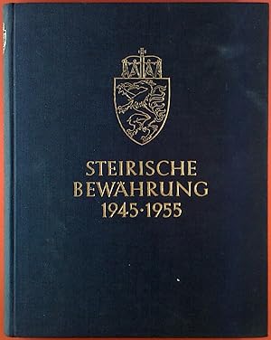 Bild des Verkufers fr Steirische Bewhrung 1945-1955. Zehn Jahre Aufbau in der Steiermark zum Verkauf von biblion2