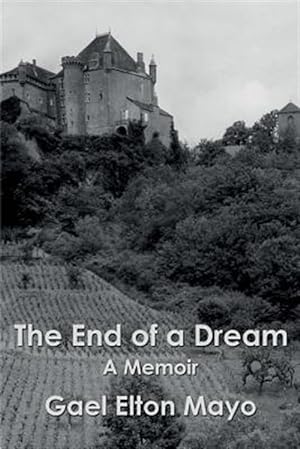 Seller image for The End of a Dream: A Memoir for sale by GreatBookPrices