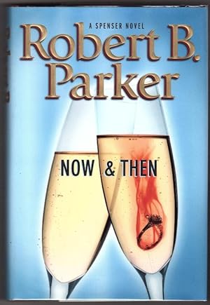 Bild des Verkufers fr Now & Then by Robert B. Parker (First Edition) zum Verkauf von Heartwood Books and Art