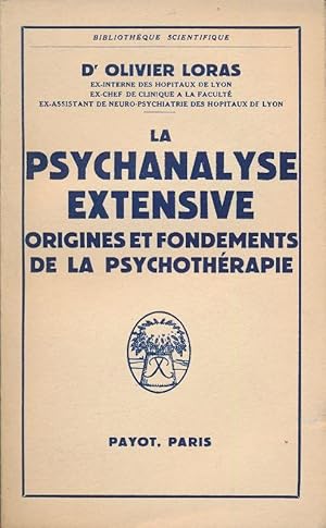 Bild des Verkufers fr La psychanalyse extensive. Origines et fondements de la psychothrapie zum Verkauf von LIBRAIRIE GIL-ARTGIL SARL