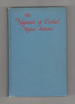 Seller image for The Nuptials of Corbal by Rafael Sabatini (First Edition) for sale by Heartwood Books and Art