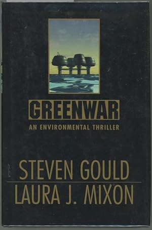 Image du vendeur pour Greenwar by Steven Gould (First Edition) mis en vente par Heartwood Books and Art