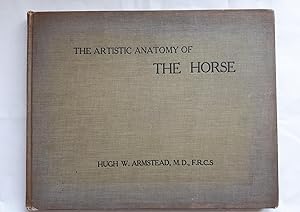 The Artistic Anatomy of the Horse: A Brief Description of the Various Anatomical Structures Which...