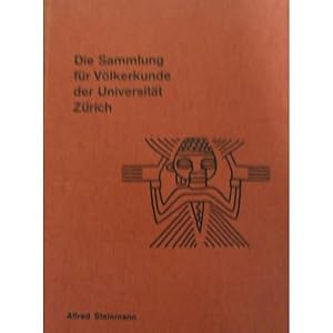 DIE SAMMLUNG FUR VOLKERKUNDE DER UNIVERSITAT ZURICH