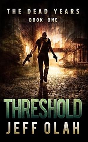 Imagen del vendedor de Threshold : A Post-apocalyptic Thriller a la venta por GreatBookPrices