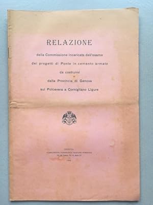 Relazione della Commissione incaricata dell'esame dei progetti di ponte in cemento armato da cost...