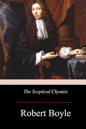 Imagen del vendedor de Sceptical Chymist a la venta por GreatBookPrices