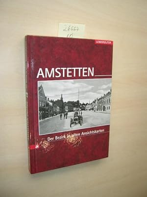 Bild des Verkufers fr Amstetten (Nord). Der Bezirk in alten Ansichtskarten. zum Verkauf von Klaus Ennsthaler - Mister Book